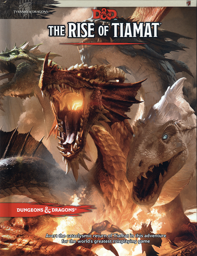 D&D The Rise of Tiamat Adventure: Tyranny of Dragons D&D The Rise of Tiamat Adventure: Tyranny of Dragons